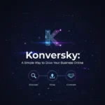 Konversky: A Simple Way to Grow Your Business Online
