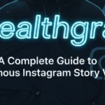 Stealthgram: A Complete Guide to Anonymous Instagram Story Viewing